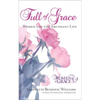 Full of Grace: Women and the Abundant Life - Johnnette Benkovic Williams (Paperback)