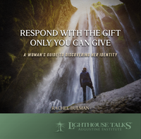 Respond with the Gift Only You Can Give - Rachel Bulman - Lighthouse Talks (CD)