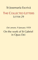 The Collected Letters: On the Work of St. Gabriel in Opus Dei - Scepter (Paperback)