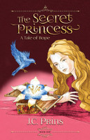 The Secret Princess: A Tale of Hope