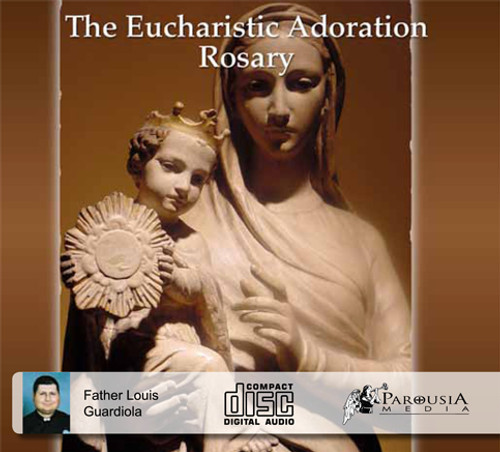 The Eucharistic Adoration Rosary - Fr Louis Guardiola - Fathers of Mercy (3 CD Set)