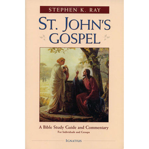 St John's Gospel - Stephen K. Ray (Paperback)