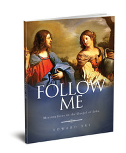 Follow Me: Meeting Jesus in the Gospel of John - Dr Edward Sri - Ascension Press (Student Workbook)