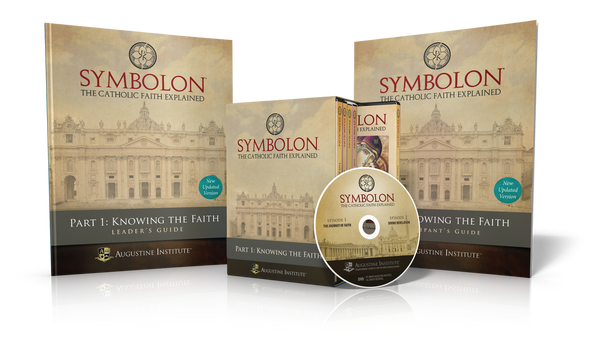 Symbolon P1: The Catholic Faith Explained - Dr Edward Sri - Augustine Institute (Part 1 - Leader's Kit)