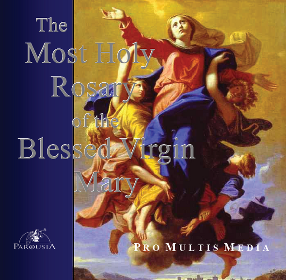 The Most Holy Rosary of the Blessed Virgin Mary - Pro Multis Media (CD)