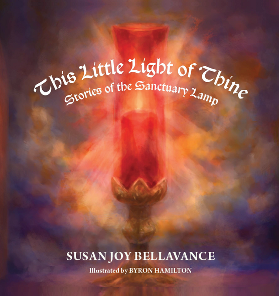 This Little Light of Thine - Susan Joy Bellavance (Hardcover)