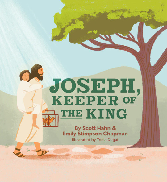 Joseph, Keeper of the King - Scott Hahn & Emily Stimpson Chapman - Emmaus Road - (Hardcover)