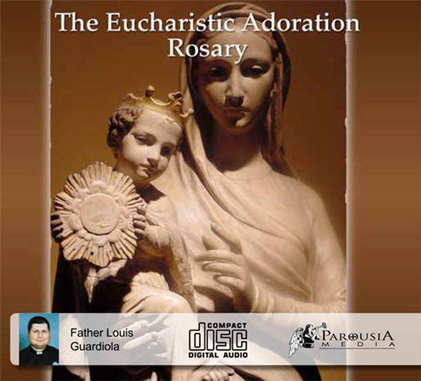 The Eucharistic Adoration Rosary - Fr Louis Guardiola - Fathers of Mercy (3 CD Set)