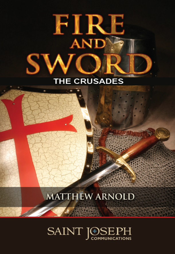 Fire and Sword: The Crusades - Matthew Arnold - St Joseph Communications (DVD)