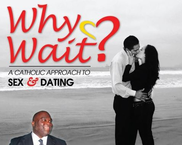 Why Wait? A Catholic Approach to Sex and Dating - Deacon Harold Burke-Sivers (MP3)