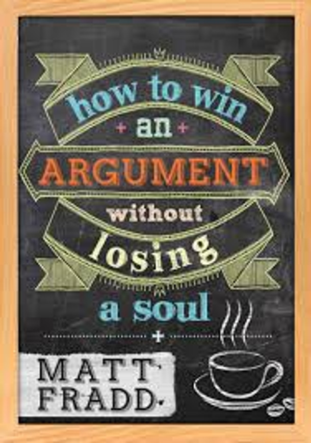 How to Win and Argument Without Losing a Soul - Matt Fradd - Catholic Answers (DVD)
