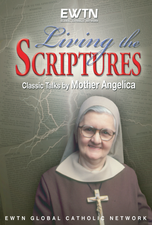 Living the Scriptures - Mother Angelica - EWTN  (4 DVD Set)