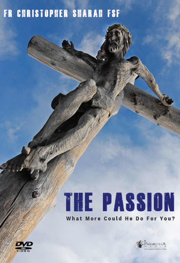 The Passion: What More Could He Do For You? - Fr Christopher Sharah FSF - Guardians (DVD)