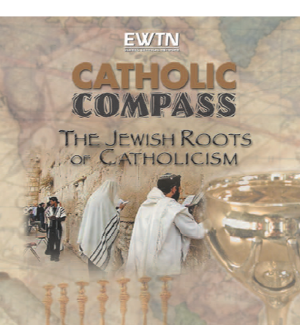 The Jewish Roots of Catholicism - Bob Fishman - EWTN (2 DVD Set)