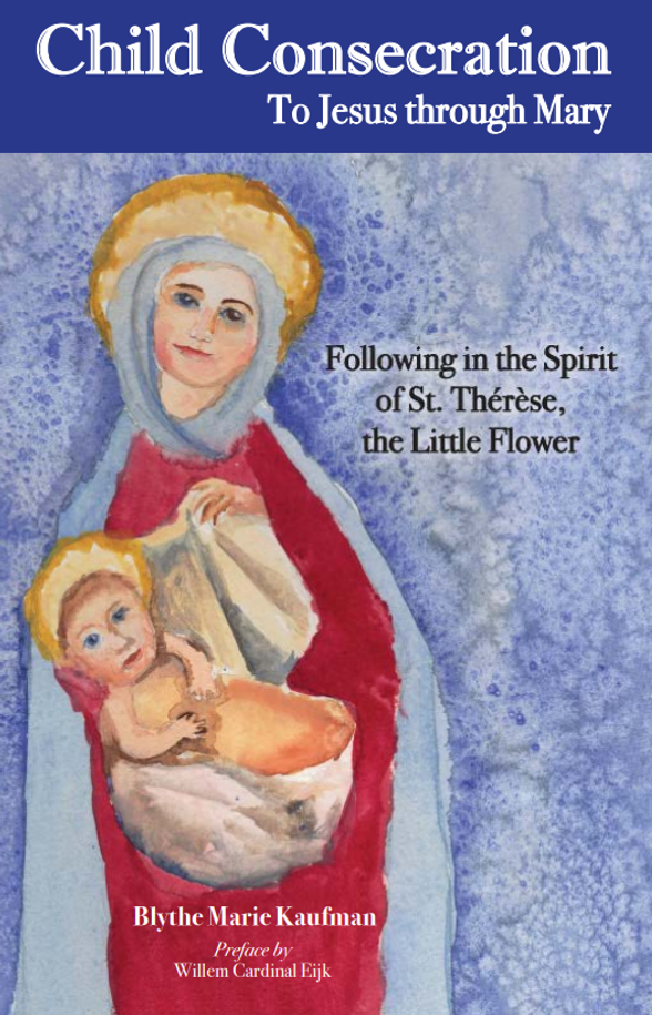 Child Consecration to Jesus Through Mary - Blythe Marie Kaufman (Paperback)