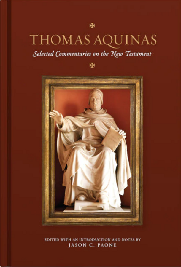 Thomas Aquinas: Selected Commentaries on the New Testament - Word on Fire (Hardcover)
