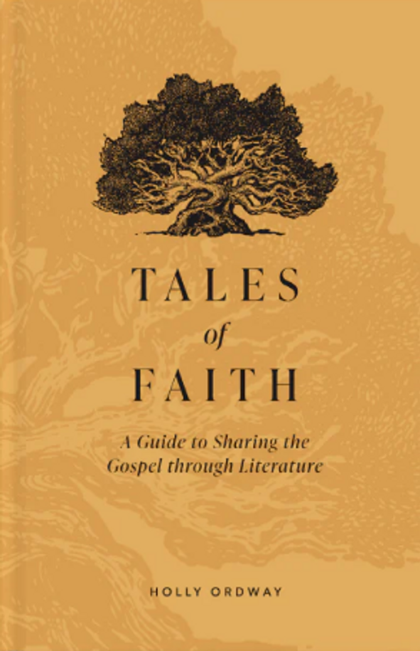 Tales of Faith: A Guide to Sharing the Gospel through Literature - Holly Ordway - Word on  Fire (Hardcover)