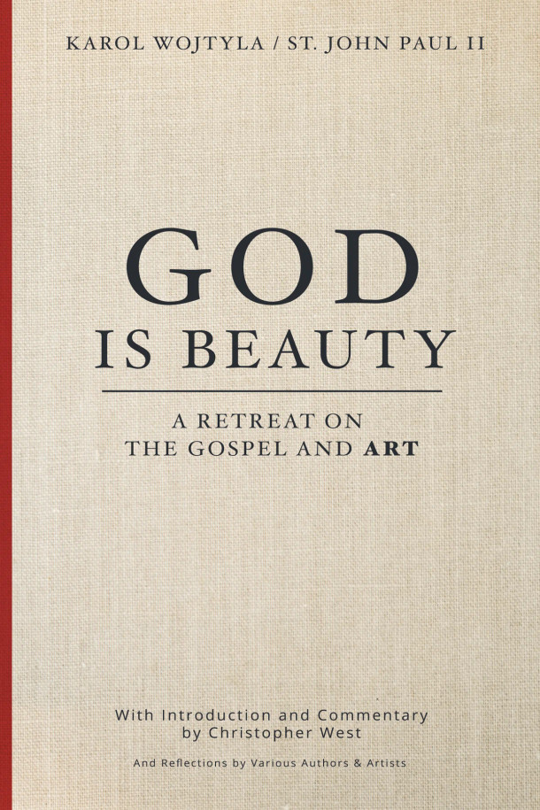 God is Beauty: A Retreat on the Gospel and Art - Karol Wojtila (Pope John Paul II) (Paperback)