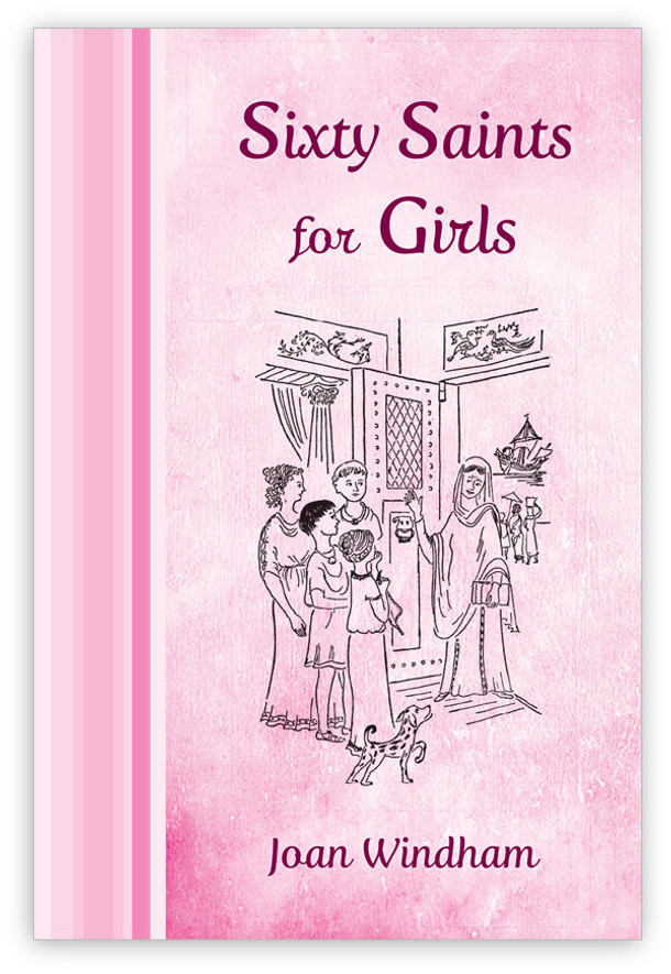 Sixty Saints for Girls - Joan Windham - Angelico Press (Paperback)