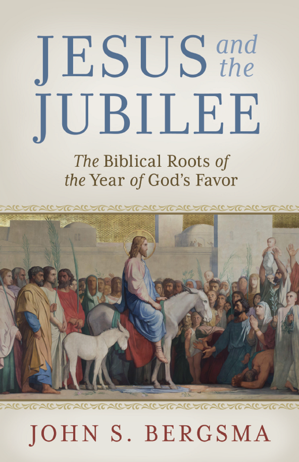 Jesus and the Jubilee - Dr John Bergsma - Emmaus Road Publishing (Paperback)