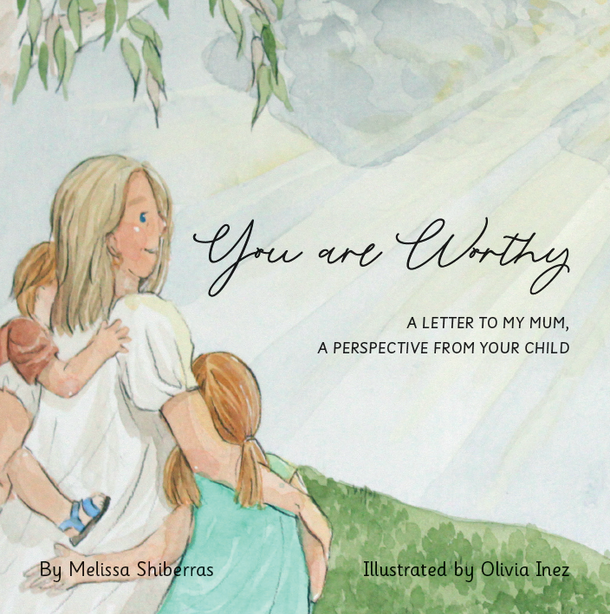 You Are Worthy - Melissa Shiberras (Hardback)