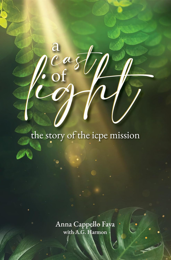 A Cast Of Light: the story of the icpe mission - Anna Cappello Fava - Institute for World Evangelisation (Paperback)