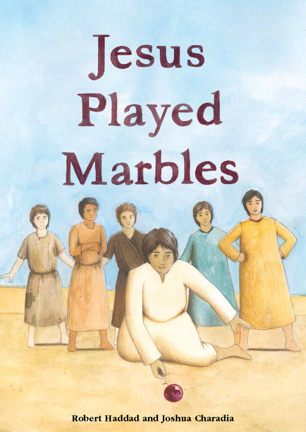 Jesus Played Marbles - Robert Haddad (Hardback)