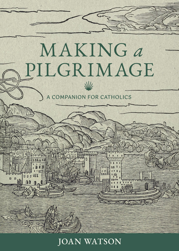 Making a Pilgrimage: A Companion for Catholics - Joan Watson - Emmaus Road (Paperback)
