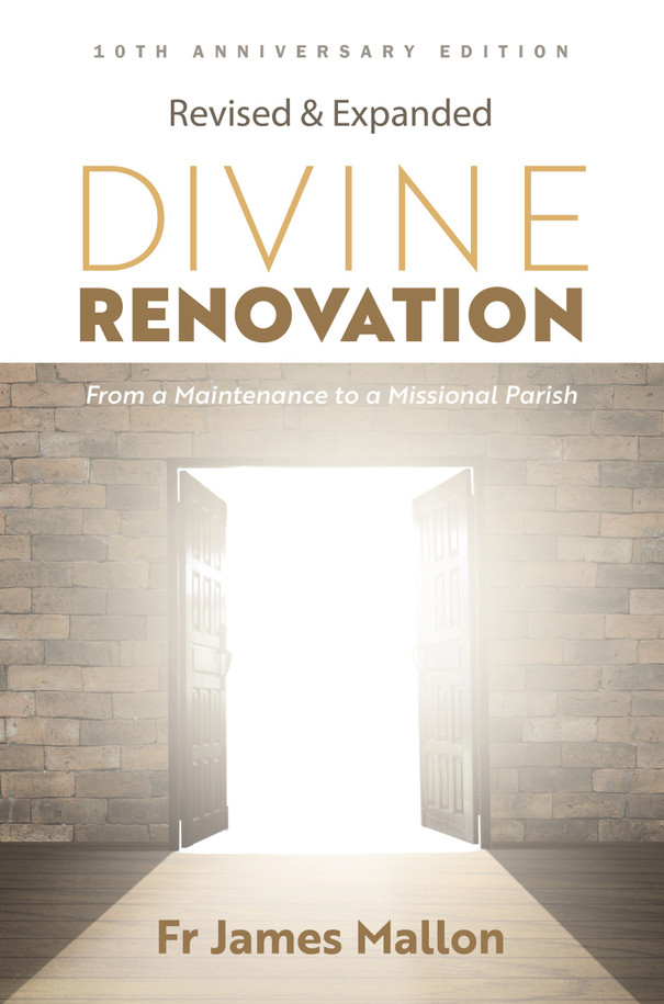 Divine Renovation: From a Maintenance to a Missional Parish. Revised and Expanded 10th Anniversay Edition (Paperback)