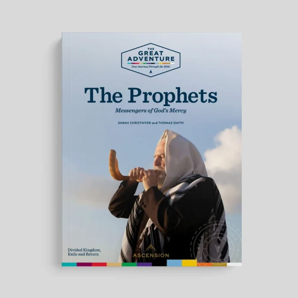 The Prophets: Messengers of God's Mercy - Sarah Christmyer and Thomas Smith - Ascension (Workbook)