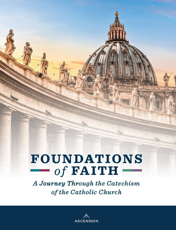 Foundations of Faith: A Journey Through the Catechism of the Catholic Church - Dr Edward Sri and Dr Marcellino D'Ambrosio - Ascension (Workbook)
