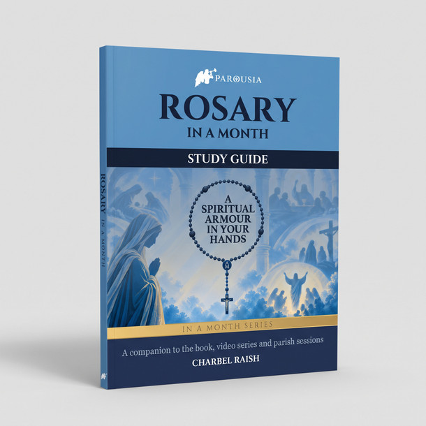 Rosary In A Month Study Guide - Charbel Raish - Parousia