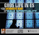 God's Life in Us: The Eucharistic Heart of Male Spirituality (2 CD Set)