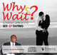 Why Wait? A Catholic Approach to Sex and Dating - Deacon Harold Burke-Sivers (CD)