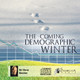 The Coming Demographic Winter MP3