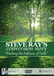Finding the Fullness of Faith: Steve Ray's Conversion (DVD)