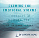 Calming the Emotional Storms: 4 Keys to Finding Emotional Peace