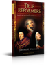 True Reformers - Jerome K. Williams - Augustine Institute (Paperback)