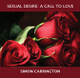 Sexual Desire: A Call to Love - Simon Carrington - Fire Up Ministries (CD)