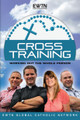 Cross Training: Working Out the Whole Person - EWTN -  (4 DVD Set)