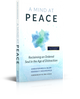 A Mind at Peace: Reclaiming an Ordered Soul in an Age of Distraction - Christopher O. Blum and Joshua P. Hochschild (Paperback)