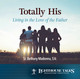 Totally His: Living in the Love of the Father - Sr Bethany Madonna - Lighthouse Talks (CD)