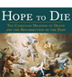 Hope to Die: The Christian Meaning of Death and the Resurrection of the Body - Dr Scott Hahn - Emmaus Road Publishing (Paperback)