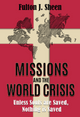Missions and the World Crisis - Fulton J. Sheen - Bishop Sheen Today (Paperback)