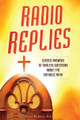 Radio Replies: Classic Answers to Timeless Questions About the Catholic Faith - Fr Leslie Rumble - Catholic Answers (Paperback)