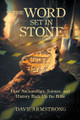 The Word Set in Stone: How Archaeology, Science and History Back Up the Bible - Dave Armstrong - Catholic Answers (Paperback)