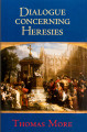 Dialogue Concerning Heresies - St. Thomas More - Scepter (Paperback)