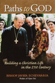 Paths to God - Building a Christian Life in the 21st Century - Bishop Javier Echevarria - Scepter (Paperback)