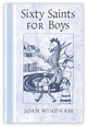 Sixty Saints for Boys - Joan Windham - Angelico Press (Paperback)