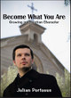 Become What You Are: Growing in Christian Character - Archbishop Julian Porteous - Modotti Press (Paperback)